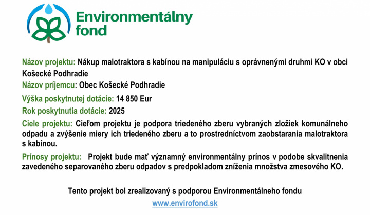 Nákup malotraktora s kabínou na manipuláciu s oprávnenými druhmi KO v obci Košecké Podhradie 
